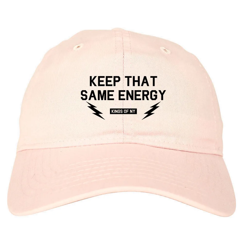 Keep That Same Energy Mens Dad Hat Baseball Cap