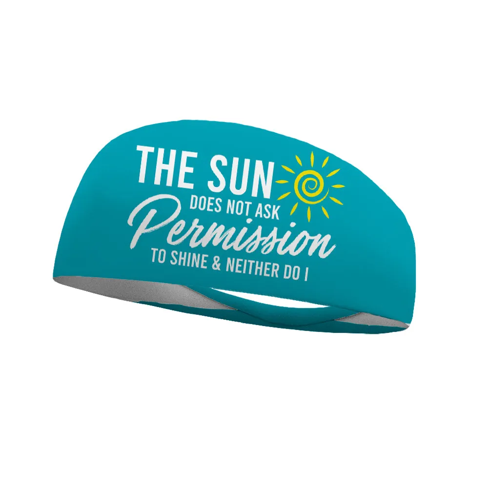 The Sun Does Not Ask Permission